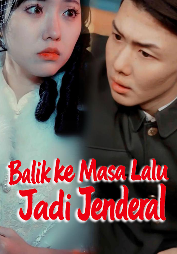 Balik ke Masa Lalu Jadi Jenderal