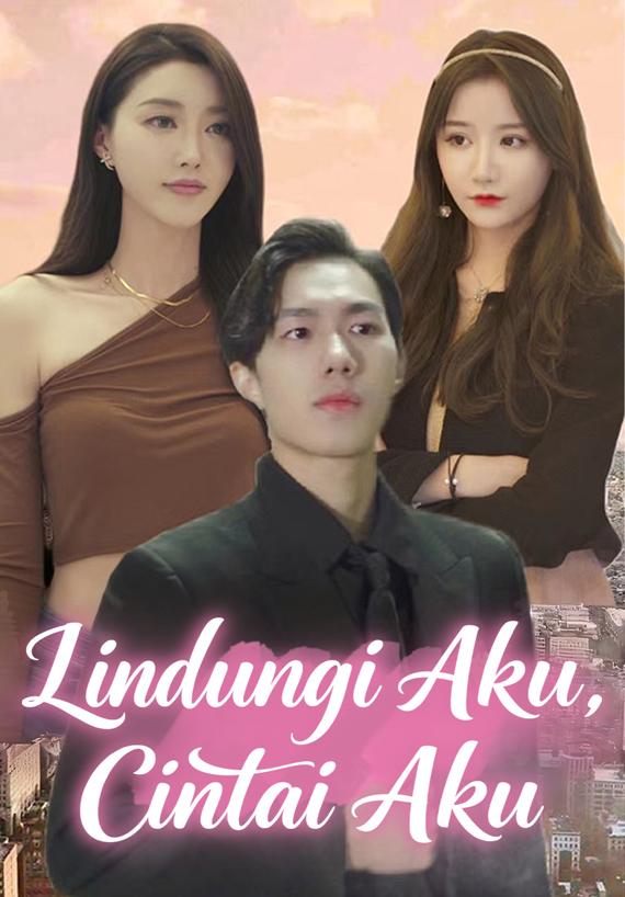Lindungi Aku, Cintai Aku
