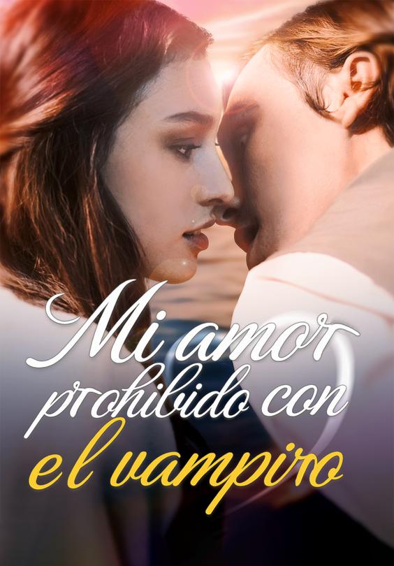 Mi amor prohibido con el vampiro