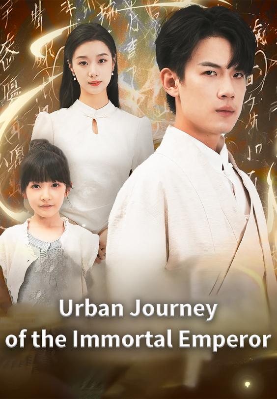 Urban Journey of the Immortal Emperor