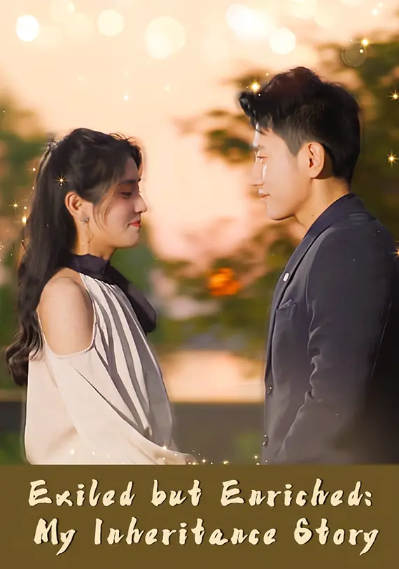 Exiled but Enriched My Inheritance Story