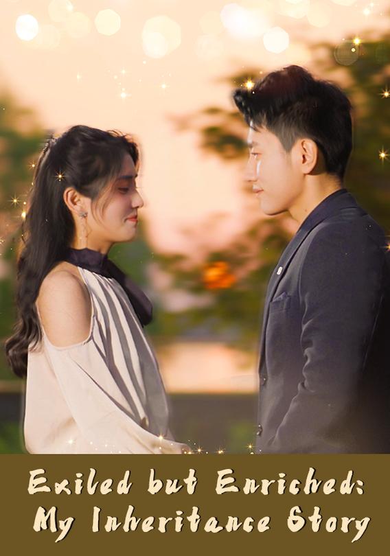 Exiled but Enriched My Inheritance Story