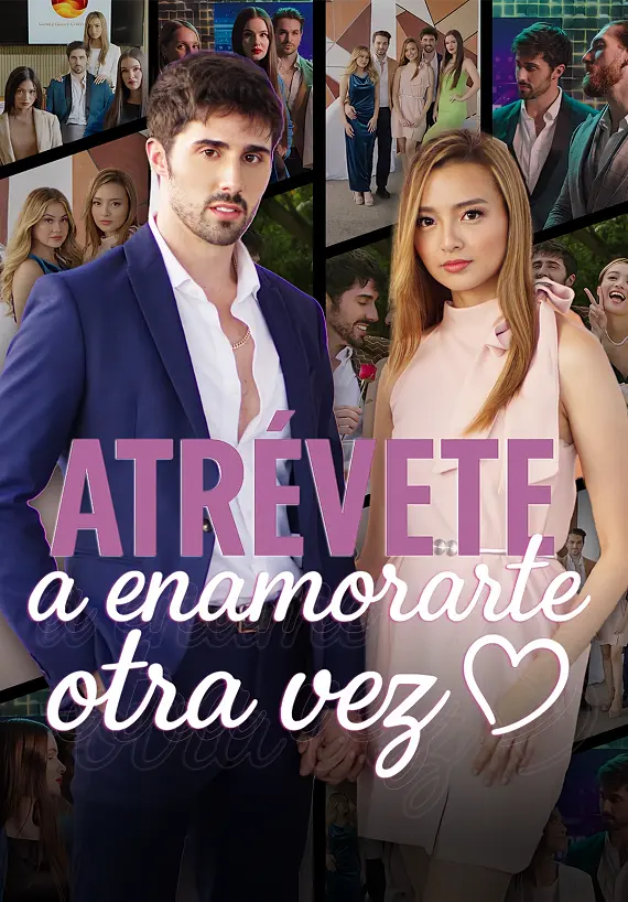 Atrévete a enamorarte otra vez