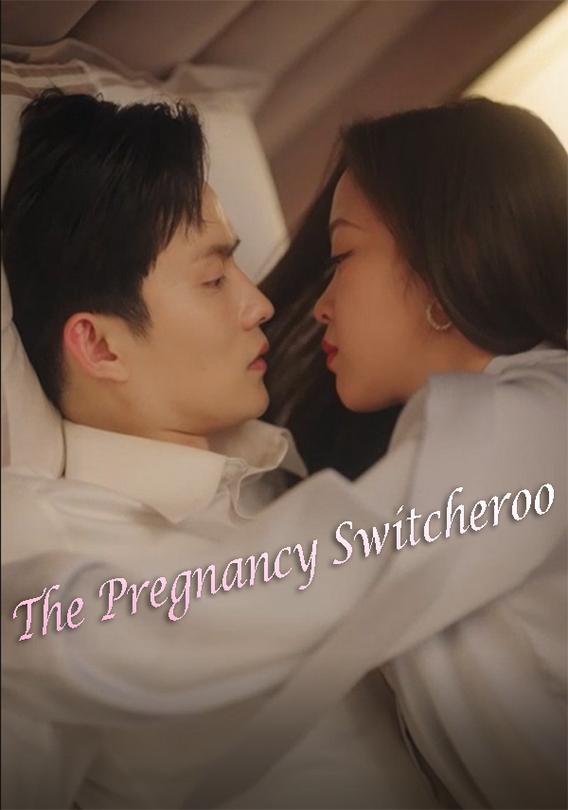 The Pregnancy Switcheroo