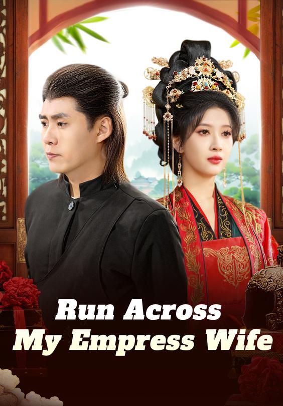 Run Across My Empress Wife