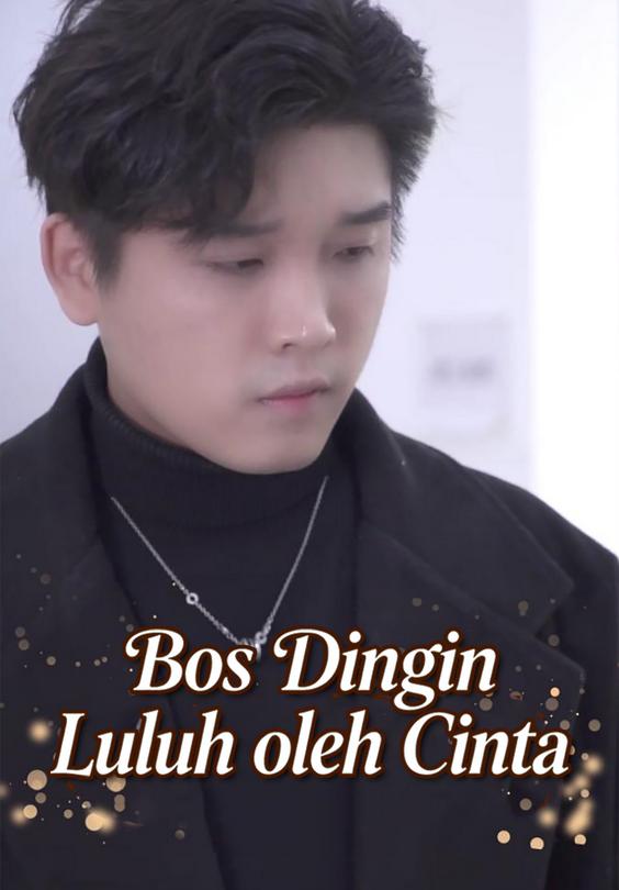 Bos Dingin Luluh oleh Cinta