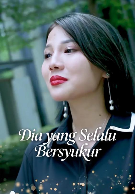 Dia yang Selalu Bersyukur