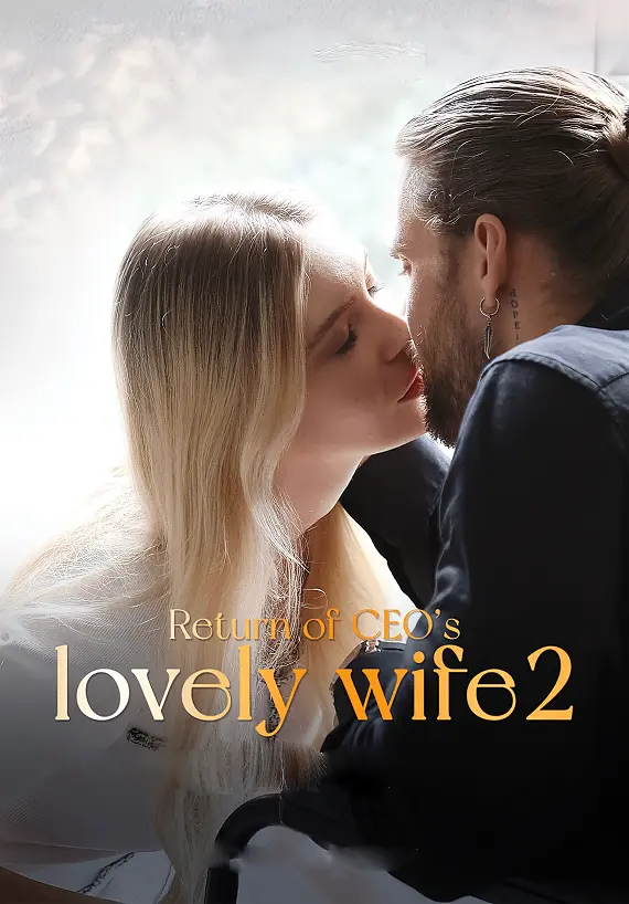 Return of CEO's Lovely Wife 2