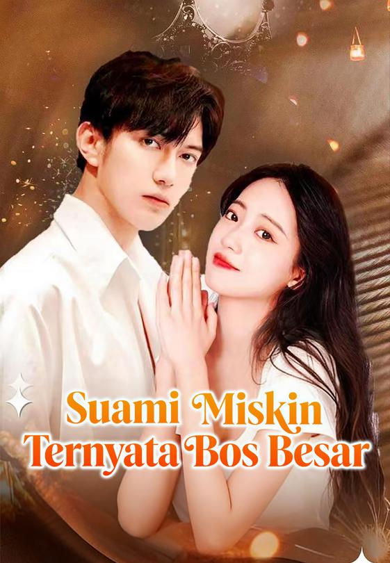 Suami Miskin Ternyata Bos Besar