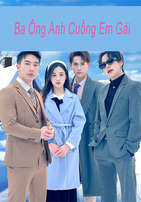 Ba Ông Anh Cuồng Em Gái