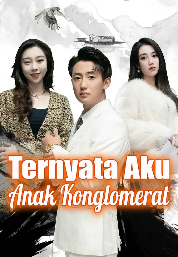 Ternyata Aku Anak Konglomerat