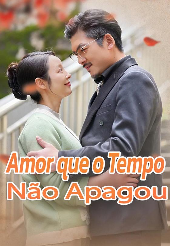 Amor que o Tempo Não Apagou