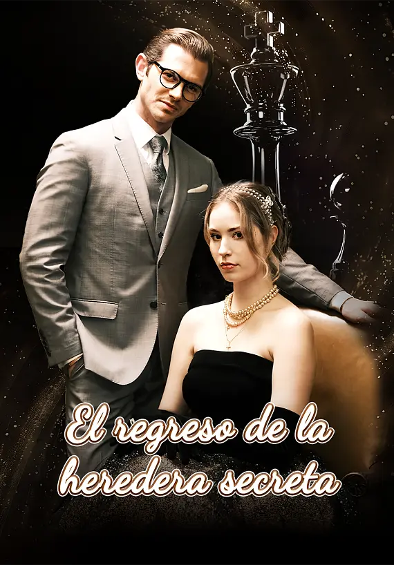El regreso de la heredera secreta